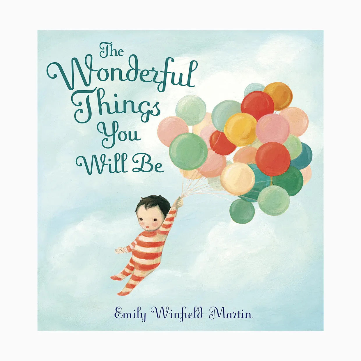Hardcover book, "The Wonderful Things You Will Be," with a child in striped pajamas holding colorful balloons.